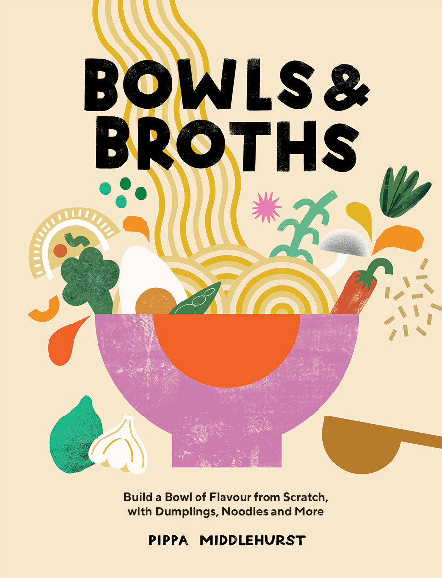Bowls and Broths by Pippa Middlehurst